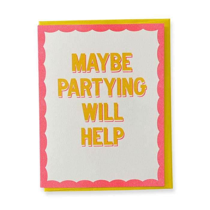 Maybe Partying Will Help Card