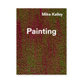 Mike Kelley: Timeless Painting