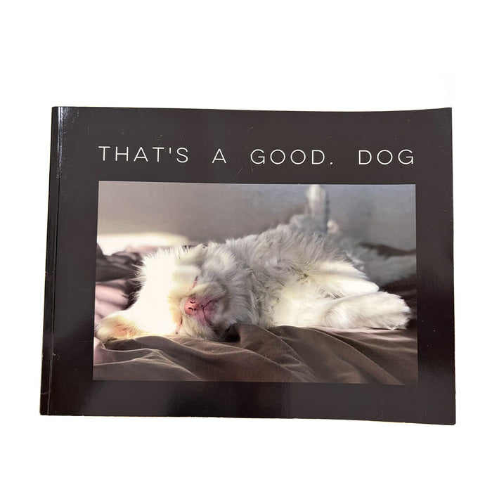 Thats A Good. Dog