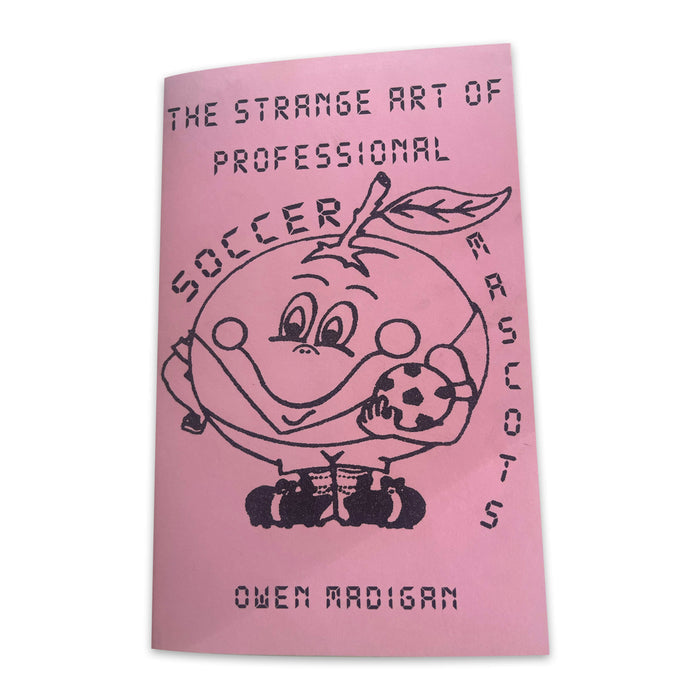 The strange art of professional soccer mascots - Owen Madigan